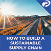 How to Build a Sustainable Supply Chain