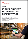 10-Step Guide to Selecting the Perfect WMS