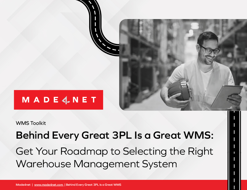 Behind Every Great 3PL Is a Great WMS: Get Your Roadmap to Selecting the Right Warehouse Management System