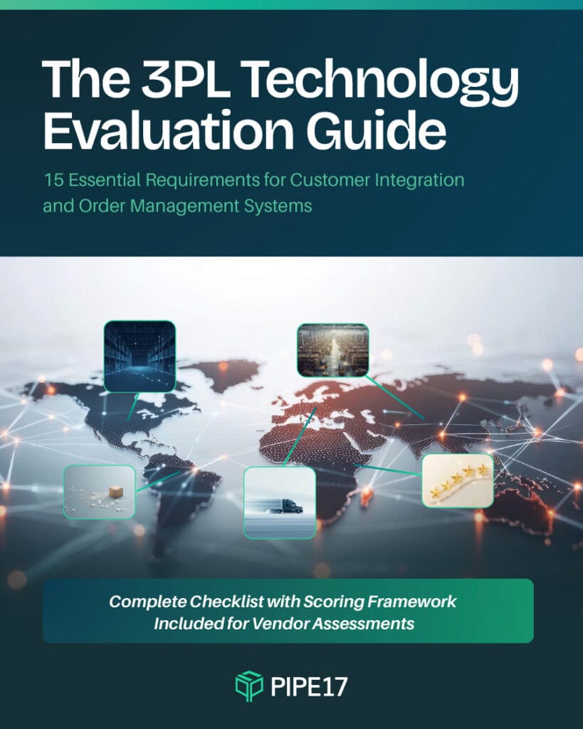 The 3PL Technology Evaluation Guide: 15 Essential Requirements for Customer Integration and Order Management Systems