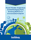 Planet-Friendly, Temperature Control Packaging That’s Shrinking BioPharma’s Environmental Footprint.