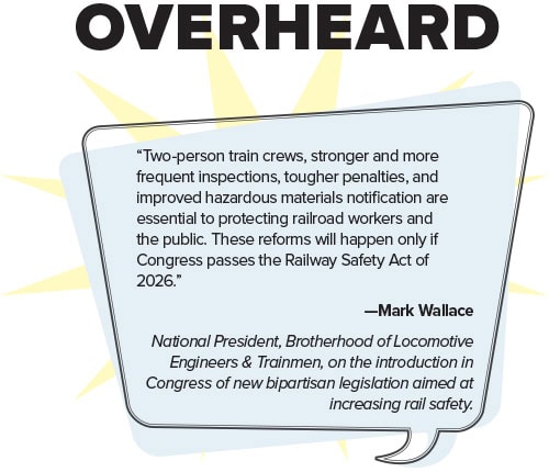 A quote by Mark Wallace, National President, Brotherhood of Locomotive Engineers & Trainmen, on the introduction in Congress of new bipartisan legislation aimed at increasing rail safety.