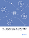 The Digital Logistics Provider: Delivering a New Level of Service in the Age of IoT