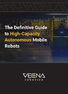 The Definitive Guide to High-Capacity Autonomous Mobile Robots