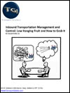 Inbound Transportation Management and Control: Low Hanging Fruit and How to Grab It