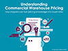 Understanding Commercial Warehouse Pricing